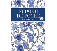 Sudoku de Poche: 100 Grilles avec Solutions - Facile, Moyen, Difficile - Format Compact pour le Voyage - Volume 2