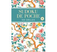 Sudoku de Poche: 100 Grilles avec Solutions - Facile, Moyen, Difficile - Format Compact pour le Voyage - Volume 8