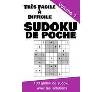 Sudoku de poche: 100 grilles de tous niveaux, volume 1