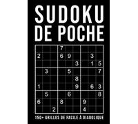 Sudoku de Poche - 150+ Grilles de Facile à Diabolique: Format poche A6 | Cahier de vacances pour adultes | Avec Solutions