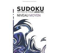 Sudoku de Poche pour adultes | Niveau Moyen (édition 2020): 300+ grilles de Sudokus Niveau Moyens avec solutions | SUDOKU Adulte Petit Format
