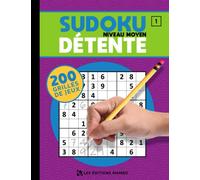 Sudoku Détente (niveau moyen) Volume #1: 200 grilles de jeux