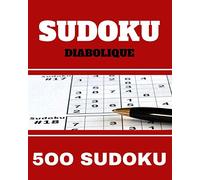 Sudoku Diabolique: 500 Sudoku Très Difficile Pour Adultes - Sudoku Sport Cérébral - Sudoku - Avec Solutions - Format 20.32 * 25.4 cm