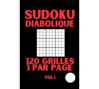Sudoku Diabolique pour Adultes. Niveau Difficile. Format de Poche, 1 Grille par Page.: 120 Grilles. Gros Caractères. Volume 1, édition française