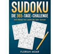 SUDOKU - Die 365-Tage-Challenge: 365 Rätsel Von Leicht Bis Sehr Schwer