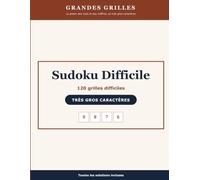 Sudoku Difficile: 120 grilles difficiles en très gros caractères