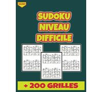 Sudoku : difficile - diabolique - extrême , Livre de Sudoku Géant, plus 200 Grilles pour adultes et experts-Jeux de réflexion relaxants: Livre Sudoku ... à la Fin - Super Challenge pour Progresser