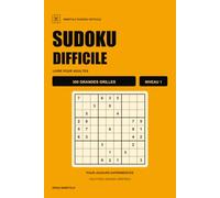 Sudoku Difficile pour Adultes - Niveau 1: 300 grandes grilles pour joueurs expérimentés avec solutions uniques vérifiées