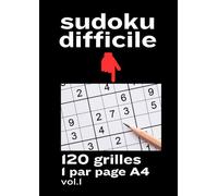 Sudoku Difficile pour Adultes. Niveau Diabolique. Grand Format, 1 Grille par Page: 120 Grilles. Gros Caractères. Volume 1, édition française