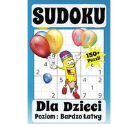 Sudoku Dla Dzieci: łamigłówki z liczbami 100 puzzli