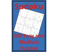 Sudoku: Easy and Medium Puzzles, Large Print, Fun for All, Leisure Time, Relax and Enjoy