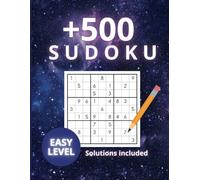 Sudoku Easy Level - 500 Puzzles with solutions included: Original gift idea and fun game for adults and teenagers