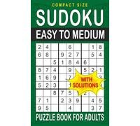 Sudoku Easy to Medium: 200 Puzzles for Adults With Full Solutions, Compact and Travel Size 5 x 8 Inches