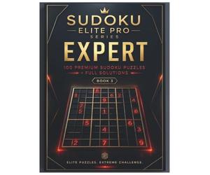 Sudoku Elite Pro Expert: 100 Premium Large Print Puzzles for Adults with Full Solutions - Extreme Challenge