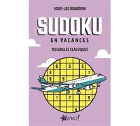 Sudoku - En vacances 150 grilles classiques - Louis-Luc Beaudoin - Bravo - broché - Livre-jeu