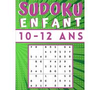 Sudoku enfant 10-12 Ans: jeux pour jouer en famille, 200 grilles niveau facile avec instructions et solutions, Pour garçons et filles