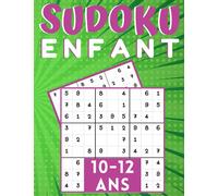 Sudoku enfant 10-12 Ans: jeux pour jouer en famille, 200 grilles trois niveaux avec instructions et solutions, cadeau Pour garçons et filles