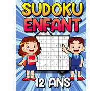 Sudoku Enfant 12 ans: Livre De Sudoku Pour Enfant À Partir De 12 Ans | 200 Grilles 9X9 | Solution En Fin De Livre | Grand Format A4