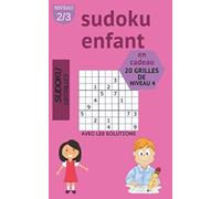 sudoku enfant: 120 grille de niveau 2/3/4