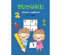 Sudoku enfant 4-7 ans: Mini sudoku pour enfants 240 grilles 4x4 et 6x6 | 2 types avec chiffres et avec symboles | niveau et facile | avec solutions | ... | developper l'esprit logique de votre enfant
