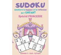 Sudoku Enfant 4x4 Spécial PRINCESSE 4-7 ans: J’Apprends les Chiffres et les Symboles avec +200 Grilles 3 Niveaux: Très Facile à Moyen | Développe la Logique et la Réflexion | Sport Cérébral