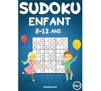 Sudoku Enfant 8-12 ans: 200 Sudokus pour enfants de 8 à 12 - avec solutions
