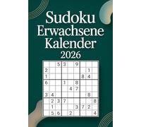Sudoku Erwachsene Kalender 2026: Ein Jahr voller klarer, großer Sudoku-Rätsel - 365 tägliche Herausforderungen für Fokus, Entspannung & mentale Stärke