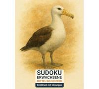 sudoku erwachsene mittel bis schwer: Großdruck mit Lösungen & Albatros-Design