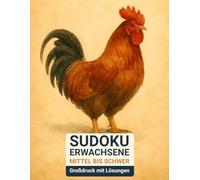 sudoku erwachsene mittel bis schwer: Großdruck mit Lösungen & Der Hahn-Design