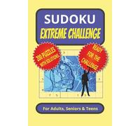 Sudoku- Extreme Challenge: Extreme Sudoku Puzzles for Advance Puzzle Solvers| 6 x 9 inches, 200 pages | 200 Puzzles. Gift for Vacations, Holidays, and Free Times