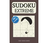Sudoku Extreme Puzzles Book: Sudoku Puzzles for Extreme Players | Help Calm the Mind, Test Yourself and Focus | 6x9 inches, 120 pages | 50+ Puzzles | Solutions Included