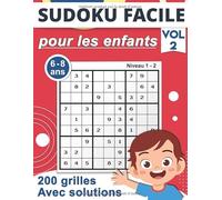 Sudoku facile pour les enfants 6-8 ans : 200 grilles avec solutions | Niveau 1 - 2 | Vol 2