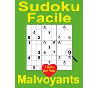 Sudoku Facile pour Malvoyants: 100 Grilles en Gros Caractères avec Solutions, pour les personnes ayant des problèmes de vue.