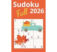 Sudoku Fall 2026: Easy to Hard 90 Puzzles and Solutions | 3 Months of Sudoku | 6x9 inches | 180 Pages... Gifts for Seniors, Adults, and Teens