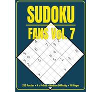 Sudoku Fans Vol. 7: 232 Puzzles • 9 x 9 Grid • Medium Difficulty • 118 Pages