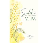 Sudoku for a Beautiful Mum: A Puzzle Book Gift for the Mother Who Deserves a Moment to Herself