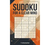 Sudoku for a Clear Mind: Sudoku Puzzles for Anxiety, Mindful, ADHD, Relax and Focus | hours of fun and relaxation | 6x9 inches 120 pages | Brain Games ... Medium, Hard Puzzles | Solutions included