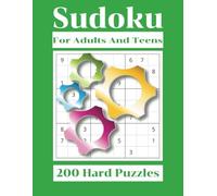Sudoku For Adults And Teens 200 Hard Puzzles: Sudoku Puzzle Book | Great Mental Exercise | Boost Memory | Perfect for Experts…Solutions Included