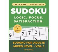 Sudoku For Adults Large Print Easy Level - Vol. 1: Fun and Relaxing Sudoku Puzzles for Adults - Easy Brain Games in Large Print to Reduce Stress and Improve Focus