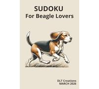 Sudoku For Beagle Lovers: Dive into the characteristics of Beagles everywhere! | 6x9 inches, 200 Pages, 200 Puzzles with Solutions Included