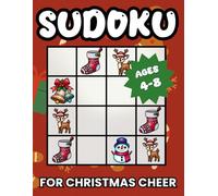 Sudoku for Christmas Cheer: 240 Picture Puzzles for Kids Ages 4-8 | Easy, Medium, and Hard 4x4 Puzzles | Instructions on How to Play and Full Solutions