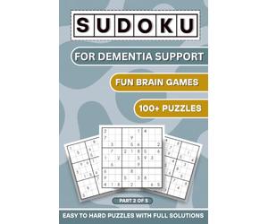 Sudoku for Dementia Support : Part2of5 | Fun Brain Games with 100+ Puzzles: A Cognitive Stimulation Puzzle Book Designed for Relaxation, Focus, Memory ... Medium & Hard Levels with Full Solutions