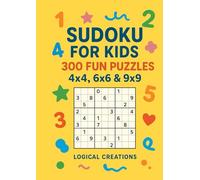 Sudoku for Kids - 300 Fun Puzzles 4x4, 6x6 & 9x9
