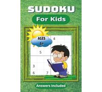 Sudoku For Kids 6-12: over 50 Fun Sudoku Puzzles and Solutions |9x9 Grids, Large Print, Made for Children | Levels: Easy, Medium, Hard