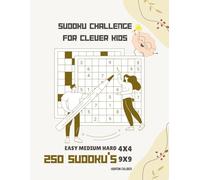 Sudoku for Kids 8-12: A Collection of Large Print Easy, Medium, and Hard Sudoku Games to Challenge and Entertain Smart Kids