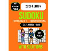 Sudoku for Kids Ages 10-12: 204 Large Print Logic Puzzles with Progressive Difficulty, Brain Training Activities, Critical Thinking Challenges, and Hours of Educational Screen-Free Entertainment