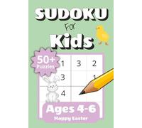 Sudoku for Kids Ages 4-6 Easter Workbook: Subtitle: 50+ Easy 4x4 Sudoku Puzzles for Beginners with Increasing Difficulty | Fun Challenge Levels and ... | 6x9 inches, 112 pages | Kids Easter Gift