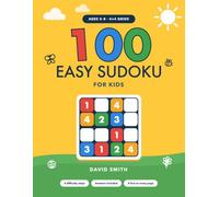 Sudoku For Kids Ages 4-8: 100 Easy Sudoku 4x4 Puzzles For Smart Children And Beginners