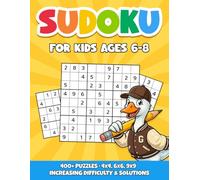Sudoku for Kids Ages 6-8: 400+ Easy to Hard Puzzles with Solutions | Large Print 4x4, 6x6, and 9x9 Grids | Fun Logic Activity Book for Children and Beginners
