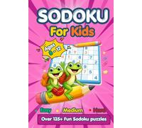Sudoku for Kids Ages 8-12: 135+ Fun Sudoku Puzzles | Easy, Medium & Hard Brain Games to Improve Logic, Focus, and Problem-Solving Skills